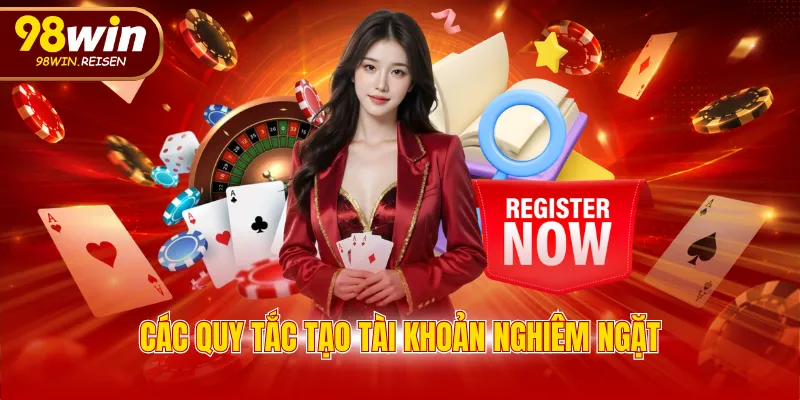 Các quy tắc tạo tài khoản nghiêm ngặt