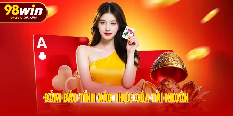Đảm bảo tính xác thực của tài khoản