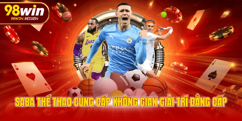 SABA thể thao cung cấp không gian giải trí đẳng cấp