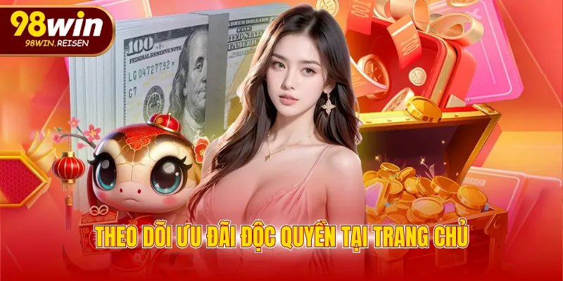 Theo dõi ưu đãi độc quyền tại trang chủ